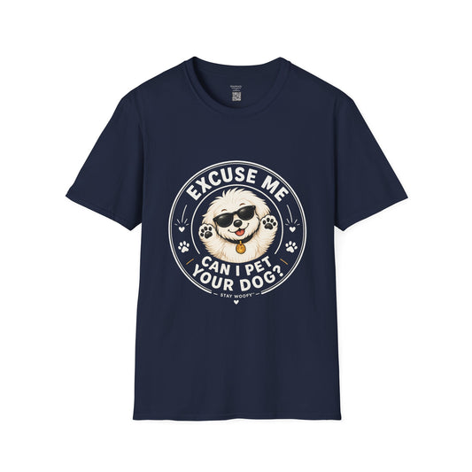Excuse Me Can I Pet Your Dog? T-Shirt