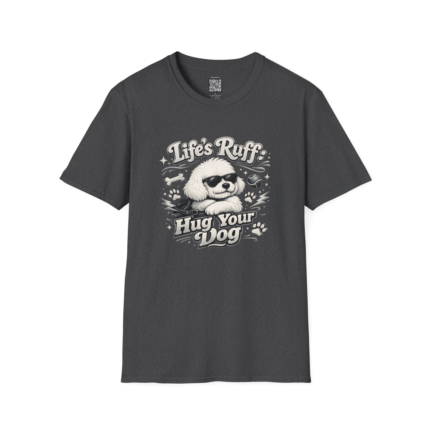 Life's Ruff, Hug Your Dog Tee Shirt