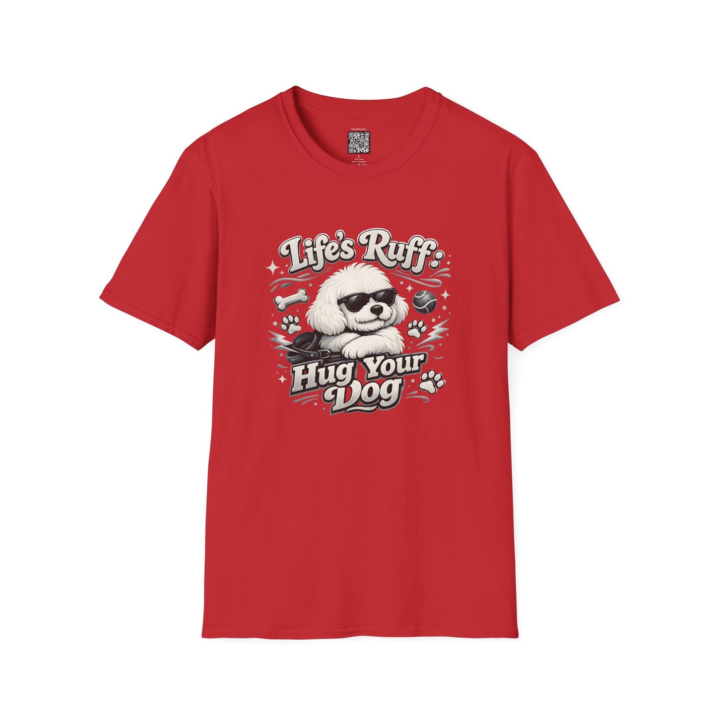 Life's Ruff, Hug Your Dog Tee Shirt