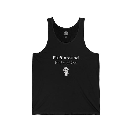 Fluff Around And Find Out Tank Top
