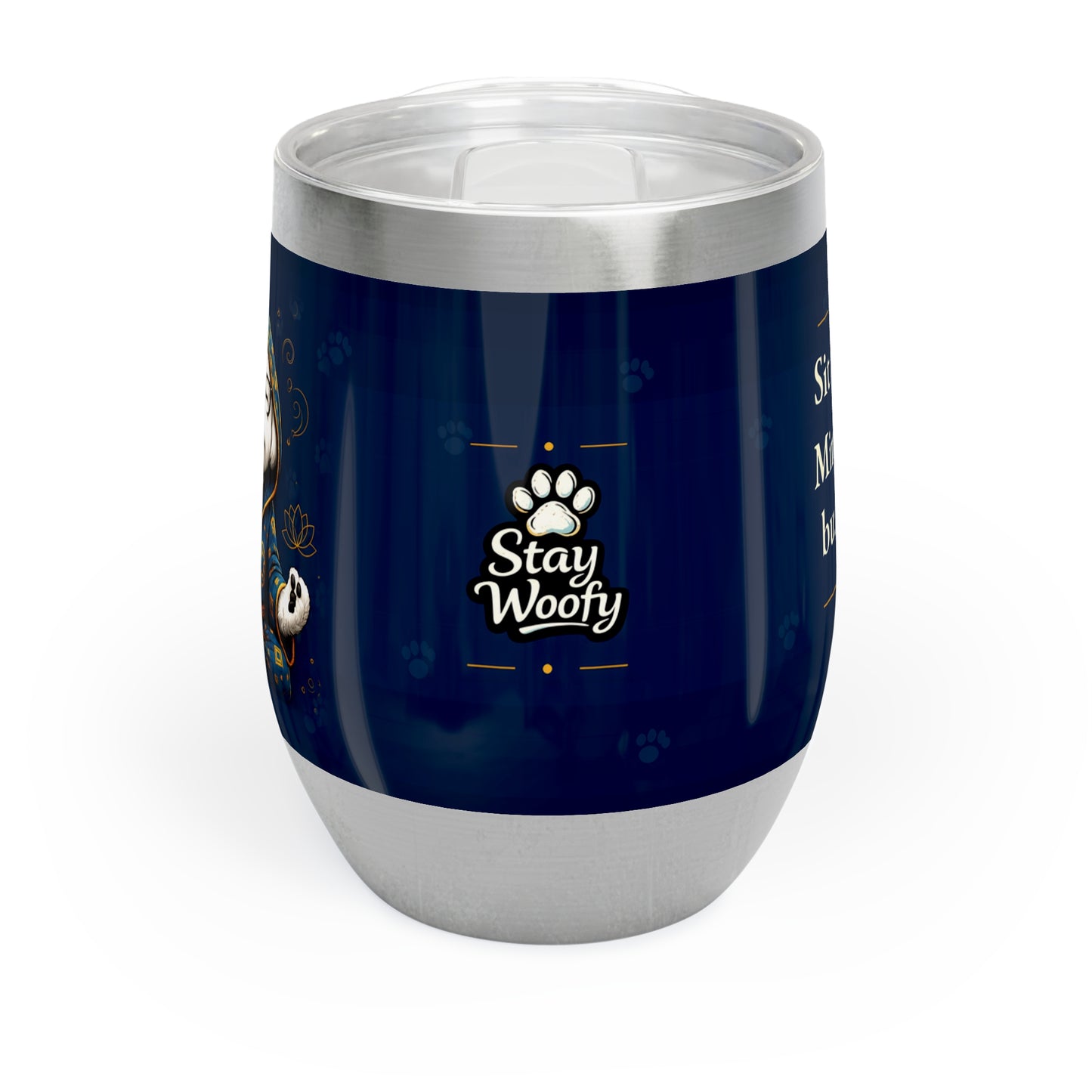 Sit Stay Mind Your Business - 12 oz Insulated Tumbler