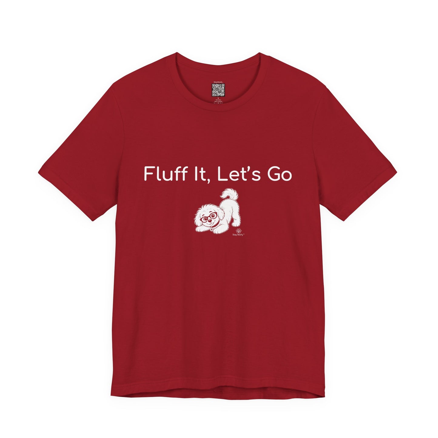Fluff It, Let's Go - T-Shirt