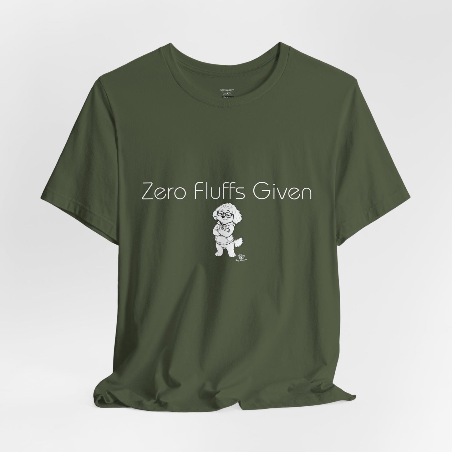 Zero Fluff Given  - T-Shirt
