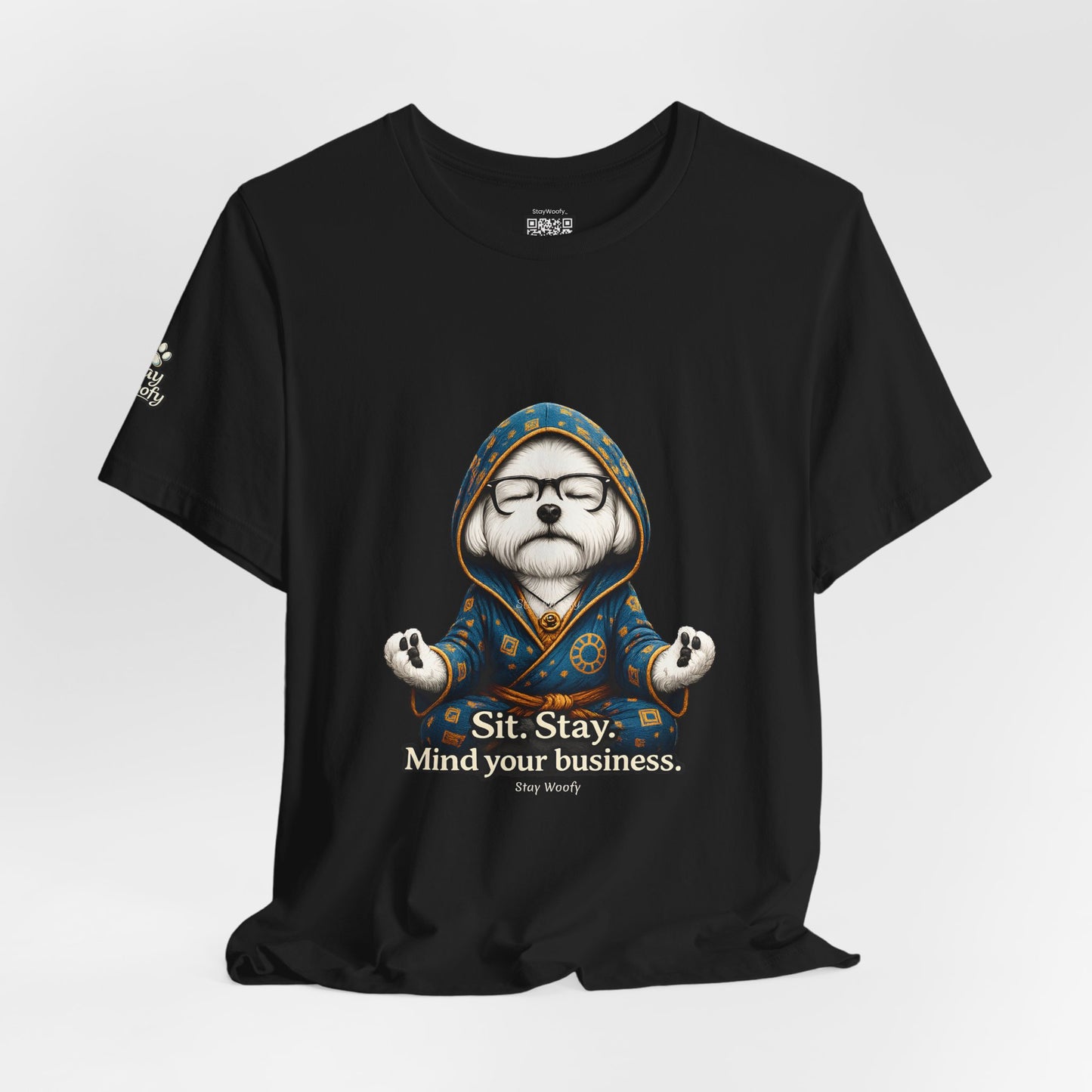Sit. Stay. Mind Your Business – Funny Dog Lover T-Shirt