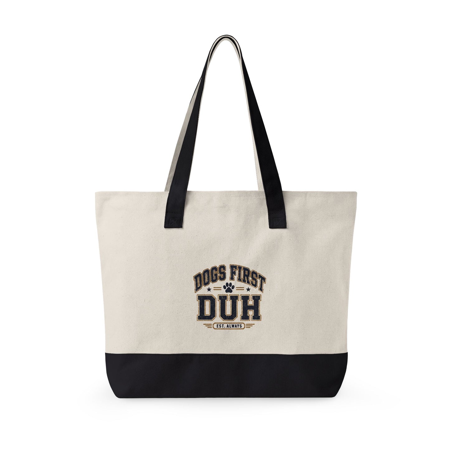 Dogs First, Duh Everyday Tote Bag