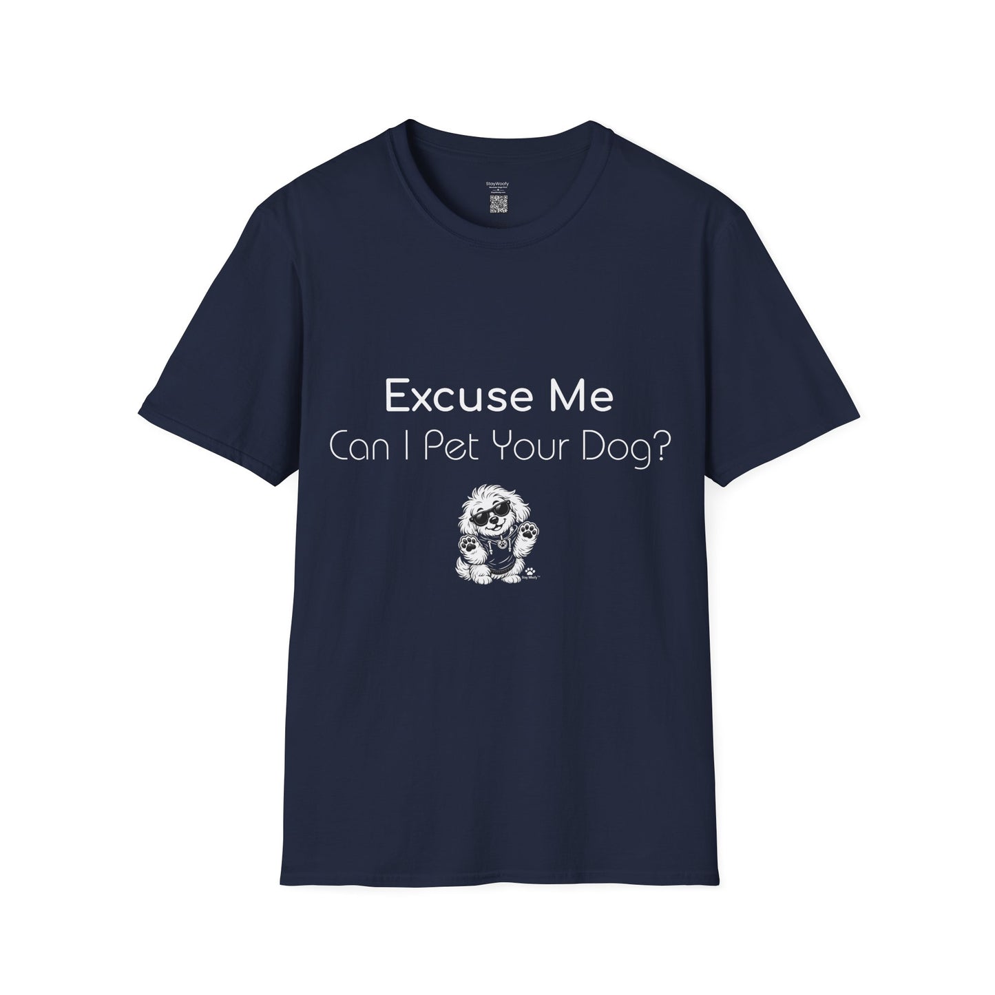 Hey Woofy: Excuse Me, Can I Pet Your Dog - T-Shirt