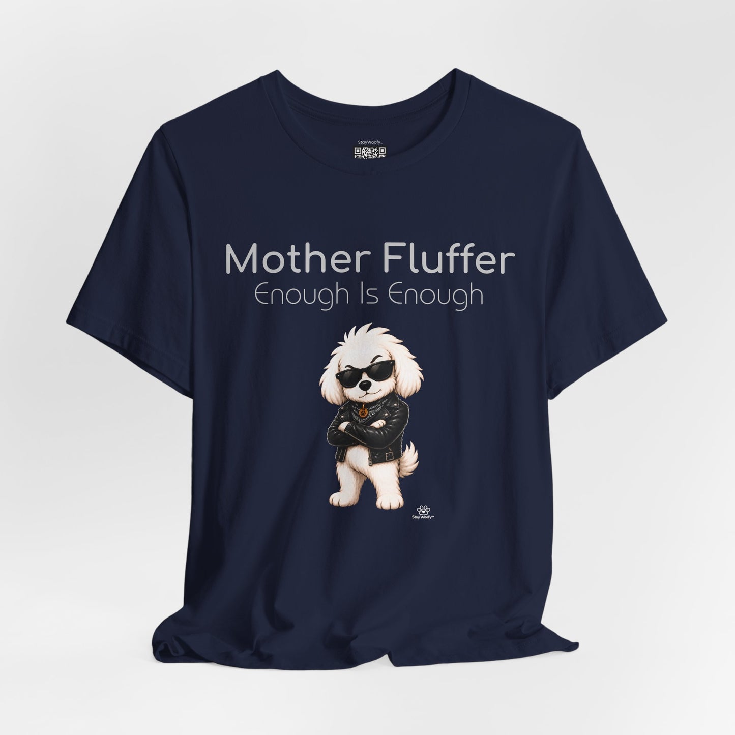 Mother Fluffer, Enough Is Enough - T-Shirt