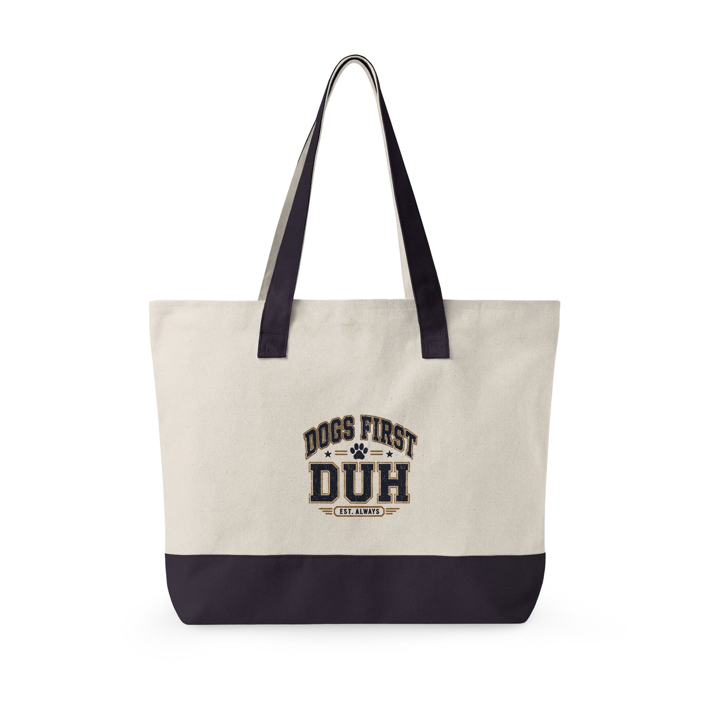 Dogs First, Duh Everyday Tote Bag