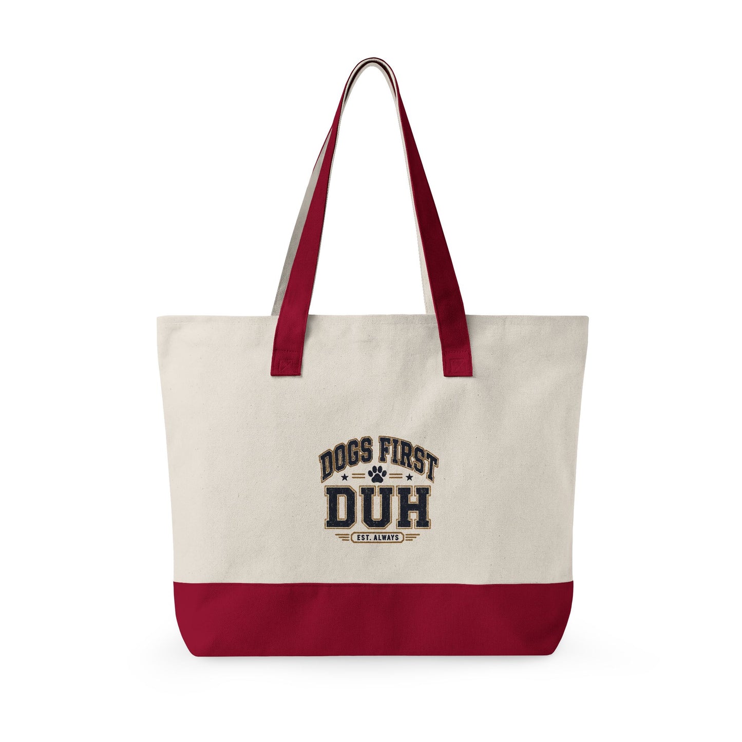 Dogs First, Duh Everyday Tote Bag