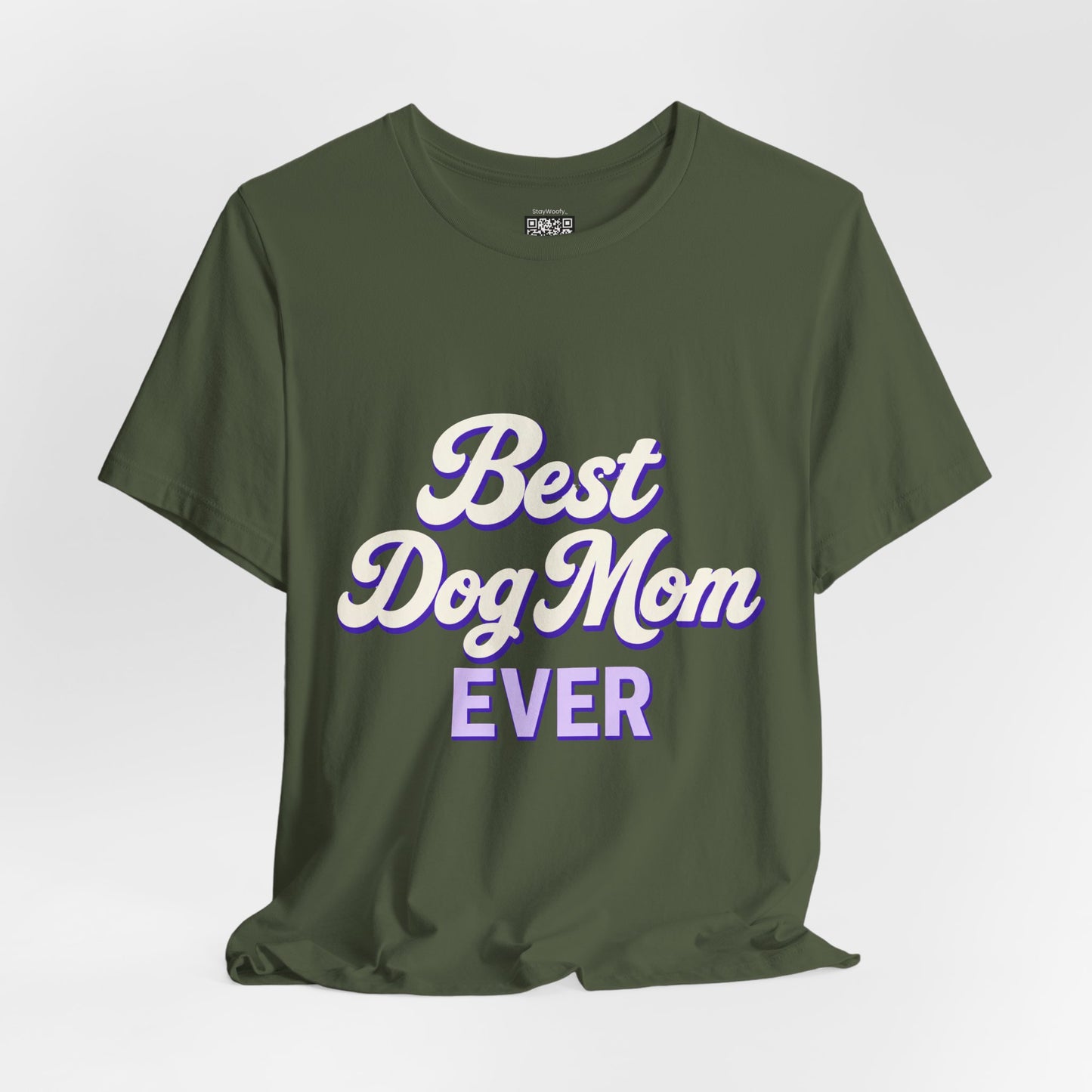 Best Dog Mom Ever - T-Shirt